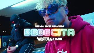 SKOLIM, DIVIX, HELLFIELD - BEBECITA (WOJTULA REMIX)