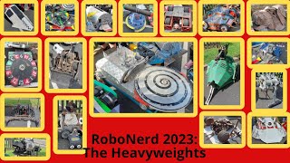 The Legends of Robot Wars! (RoboNerd 2023: Heavyweights + House Robots)