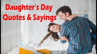 Happy Daughters Day Quotes | Daughters Day Wishes with Images