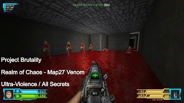 Project Brutality - Realm of Chaos Map27 Venom (All Secrets)