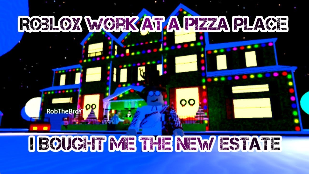 Roblox Work At A Pizza Place Estate