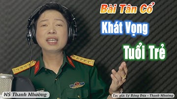 Tân Cổ Khát Vọng Tuổi Trẻ - NS Thanh Nhường ► Tác giả: Lý Bông Dừa - Thanh Nhường