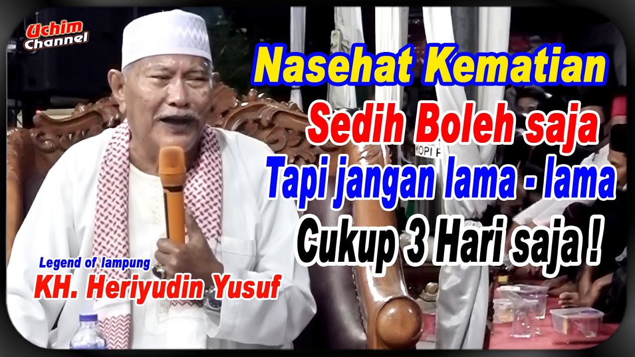 Ceramah lucu nasehat Kematian - KH . Heriyudin Yusuf - Bandar Lampung