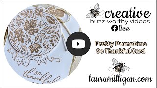Create a So Thankful Card with Laura Milligan using the Pretty Pumpkin Bundle from Stampin' Up!
