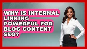 Why Is Internal Linking Powerful For Blog Content SEO? - Modern Marketing Moves