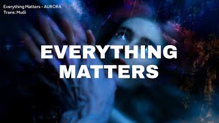 Everything Matters - AURORA ft. Pomme [Vietsub   Lyrics]