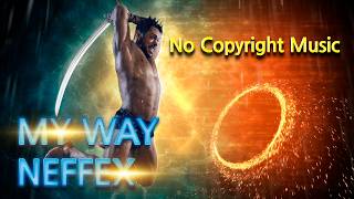 My Way - NEFFEX [가사/해석/번역/lyrics/No Copyright Music]