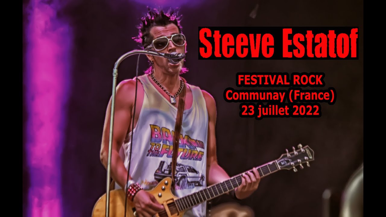 STEEVE ESTATOF Live @Festival Rock - Communay (France) - 23 juillet 2022