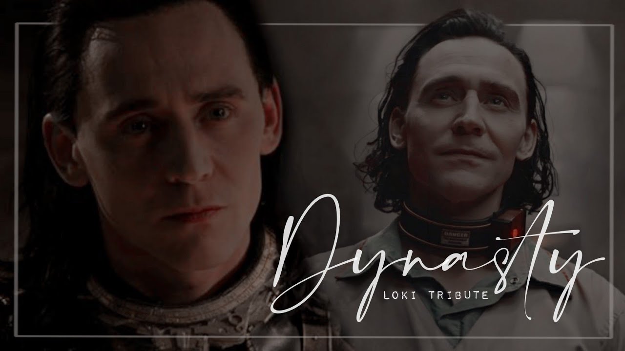 Dinasty | Loki Tribute |