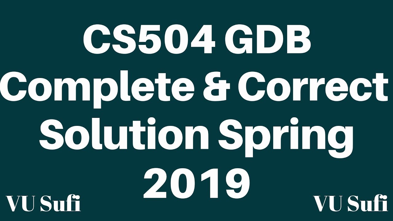 CS504 (Software Engineering – 1) GDB Solution Spring 2019