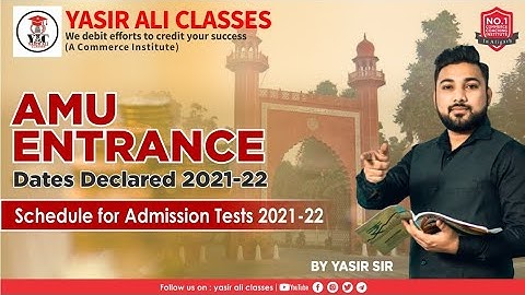 AMU  Entrance DATES 2021-22 | AMU | Schedule for Admission Tests 2021-22 | Aligarh Muslim University