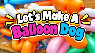 Balloon Twisting Tutorial - Balloon Dog! #balloontutorial Balloon Twisting Tutorial - Balloon Dog! #balloontutorial
