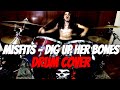MISFITS - DIG UP HER BONES - DRUM COVER - LUÍS FREGONEZI