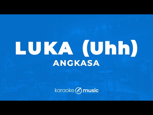 Luka - Angkasa (KARAOKE VERSION) class=
