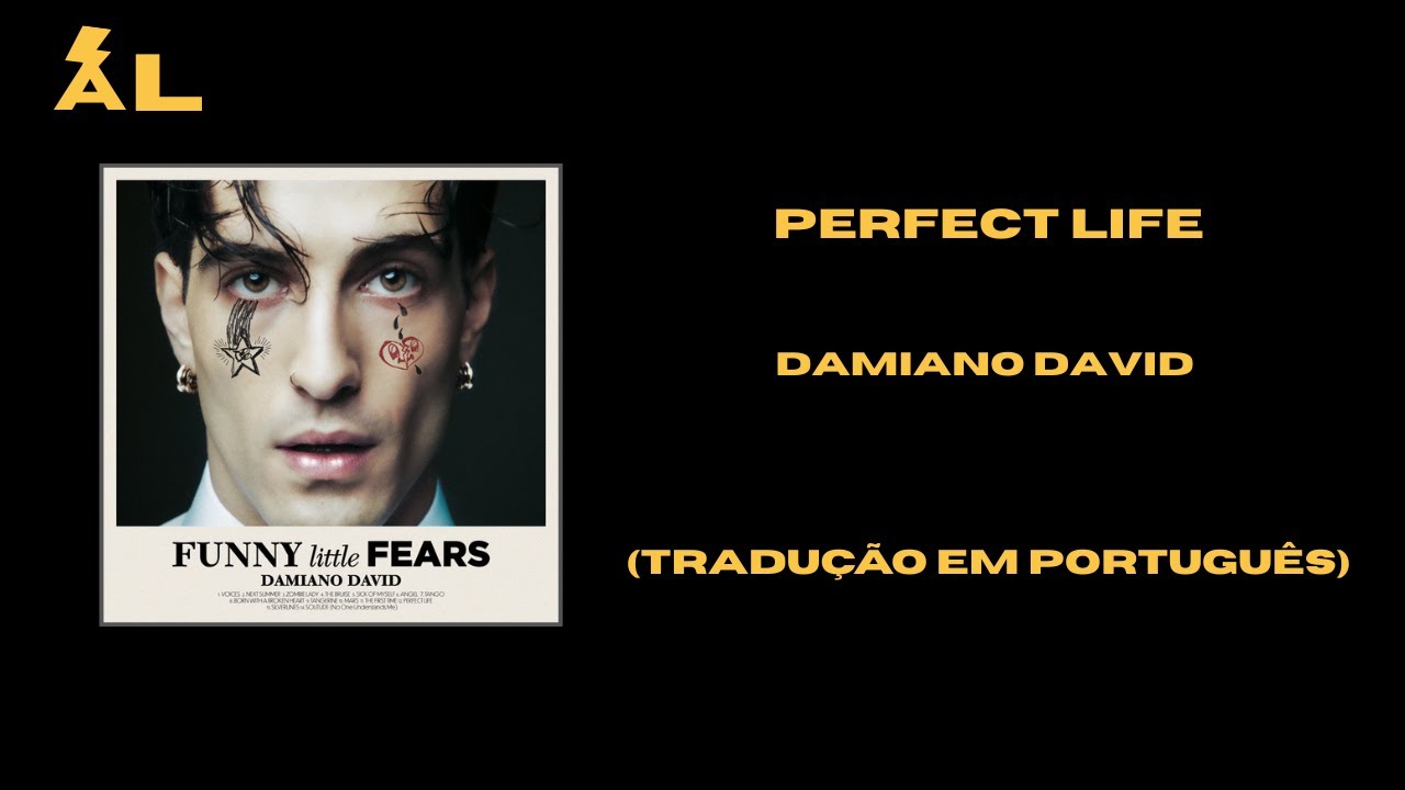 Perfect Life - Damiano David (Tradução em Português) Perfect Life - Damiano David (Tradução em Português)