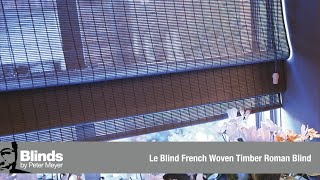 Le Blinde French Woven Timber Roman Blinds