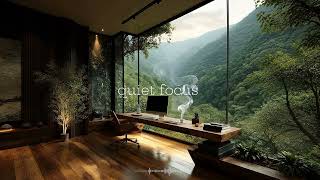 quiet focus — calm deep work music