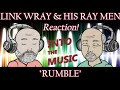 LINK WRAY & HIS RAY MEN– Rumble | REACTION