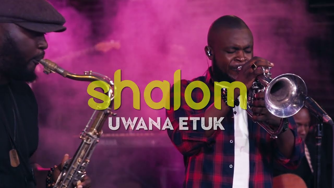 Download SHALOM - UWANA ETUK