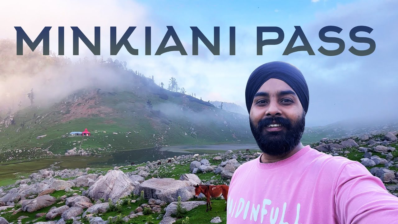 Minkiani Pass ਦਾ ਦਿਲ ਖਿਚਵਾਂ ਮਹੋਲ