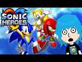 PLAYING THE BEST SONIC GAME EVER MADE - Sonic Heroes