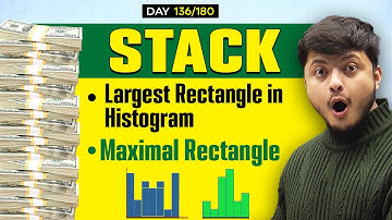 Lecture 92: Stack Problem: Largest Rectangle in Histogram | Maximal Rectangle