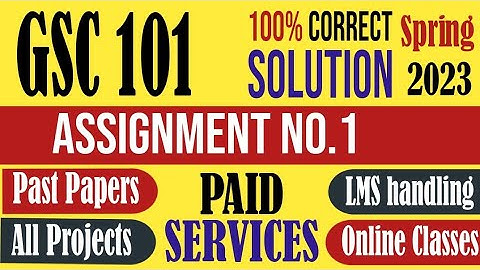 GSC101 Assignment 1 Spring 2023 Solution|GSC 101|Assignment|spring 2023|Solution|velocity|VU.