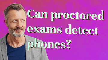 Can proctored exams detect phones?
