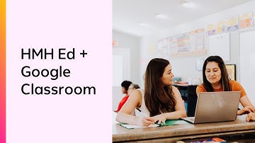 Google Classroom with HMH Ed