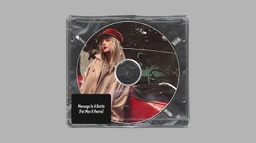 Taylor Swift - Message In A Bottle (Fat Max G Remix) (Dolby Atmos Mix)