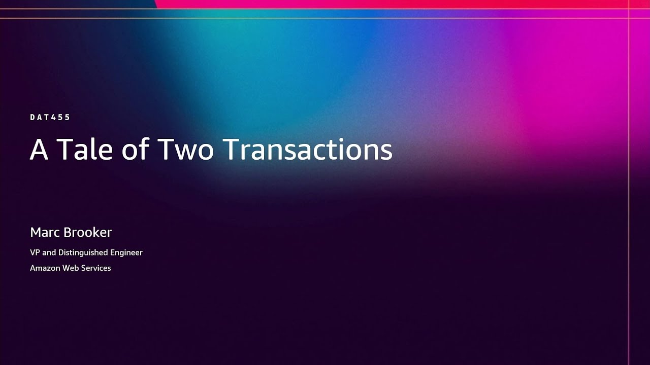 AWS re:Invent 2025 - A tale of two transactions (DAT455)