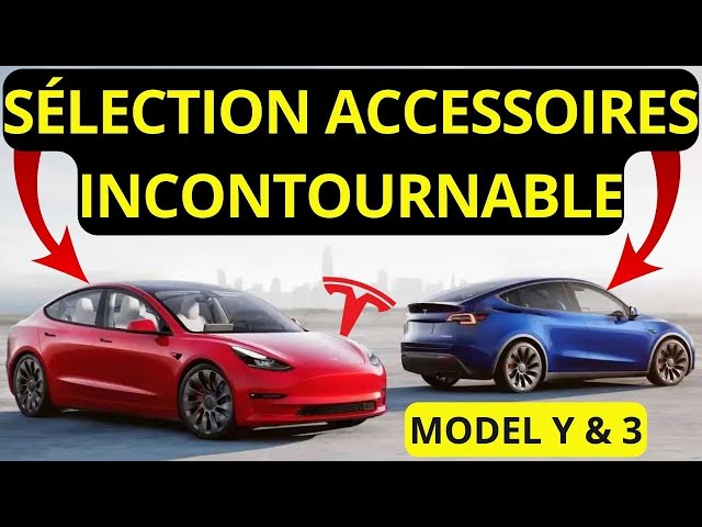 SÉLECTION D'ACCESSOIRES INCONTOURNABLE TESLA MODEL 3 ET MODEL Y 