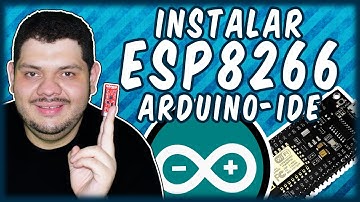 💡 Como instalar ESP8266 - Arduino IDE