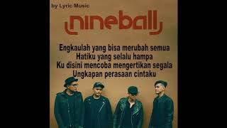 Nineball-Semua Cinta Untukmu (lyric)