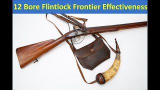 12 Bore Flintlock Frontier Effectiveness