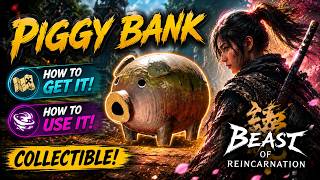 Piggy Bank Location & How to Use It | EARLY Collectible! Beast of Reincarnation