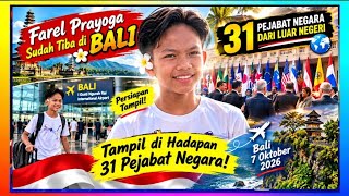 FAREL PRAYOGA SUDAH TIBA DI BALI ! PERSIAPAN TAMPIL DIHADAPAN 31 PEJABAT NEGARA DARI LUAR NEGERI