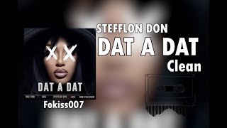 Stefllon Don - Dat A Dat (Clean Radio Edit)