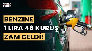 Benzine zam: Benzine 1 lira 46 kuruş zam geldi!