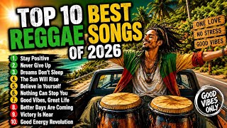 Inspirational Reggae Hits Full of Positive Energy 🔥 | Top 10 Best Reggae Songs of 2026 🇬🇭