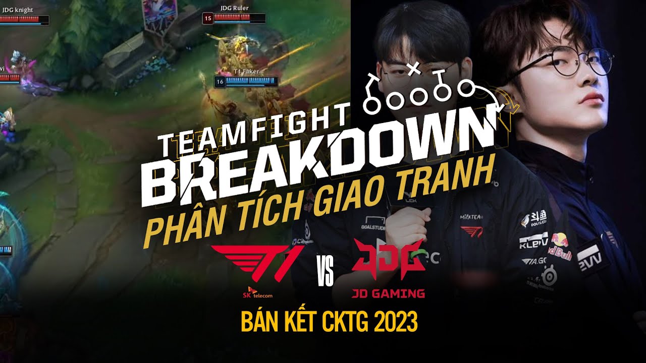PHÂN TÍCH GIAO TRANH CKTG 2023 | T1 vs JDG: BƯỚC NGOẶT FAKER 