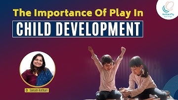 The Importance of Play Skills in Child Development | Stages & Benefits Explained