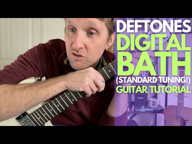 Digital Bath by Deftones STANDARD TUNING Guitar Tutorial - Guitar Lessons with Stuart! class=