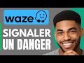 Comment Signaler Un Danger Sur Waze (En 2025)