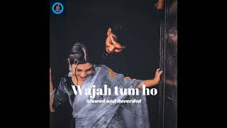 Wajah tum ho lo-fi song/love mashup song/lofihiphop#calmmusic