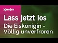 Karaoke Lass jetzt los - Die Eiskönigin – Völlig unverfroren (2013) * Mp3 Song