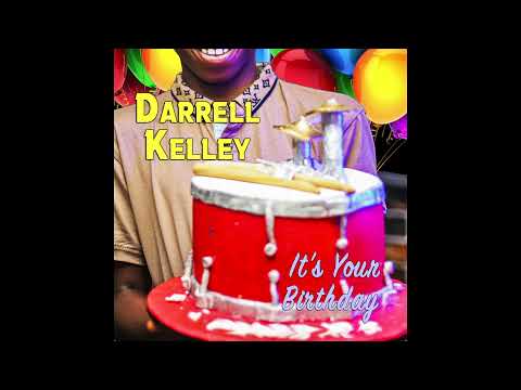 Darrell Kelley - It's Your Birthday