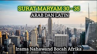 Surat Maryam 30 -35 | Dengan Tulisan Latin Irama Nahawand Anak Afrika