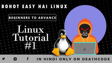 Linux Tutorial 1 - Introduction to Linux & Why Linux?  || In Hindi || DeathCode
