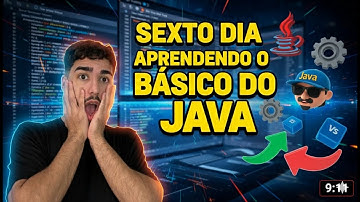 Java do Zero e Arquitetura Essencial: Guia Completo para Iniciantes (Sou Iniciante tb) #06